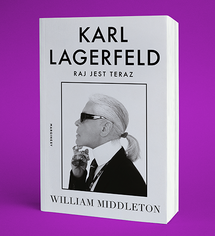 William Middleton  - Karl Lagerfeld. Raj jest teraz