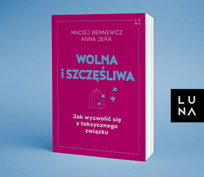 Maciej Bennewicz i Anna Jera - Wolna i szczęśliwa