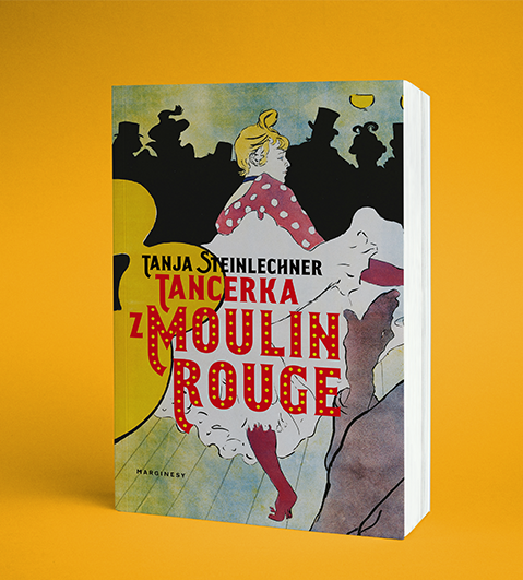 Tanja Steinlechner - Tancerka z Moulin Rouge