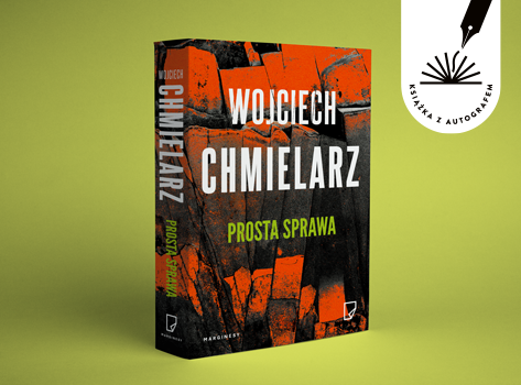 Wojciech Chmielarz - Prosta sprawa. Książka z autografem