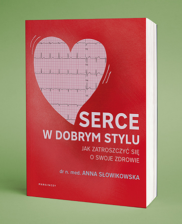 Anna Słowikowska  - Serce w dobrym stylu