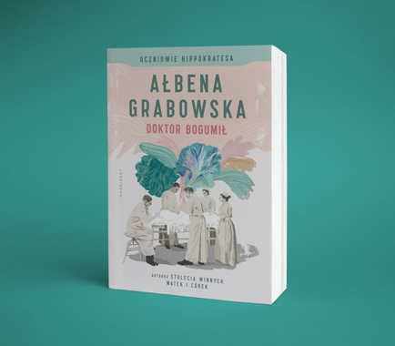 Ałbena Grabowska - Uczniowie Hippokratesa. Doktor Bogumił