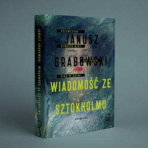 Janusz Grabowski - Wiadomość ze Sztokholmu