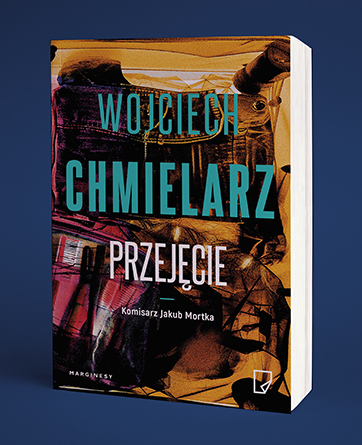 Wojciech Chmielarz - Przejęcie