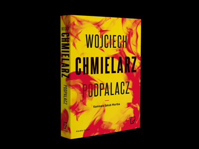Wojciech Chmielarz - Podpalacz