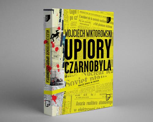 Wojciech Wiktorowski - Upiory Czarnobyla