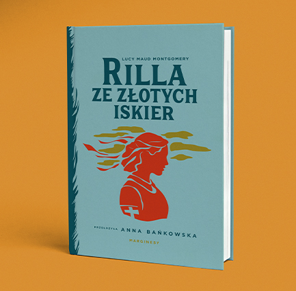 Lucy Maud Montgomery - Rilla ze Złotych Iskier