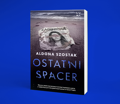 Aldona Szostak - Ostatni spacer