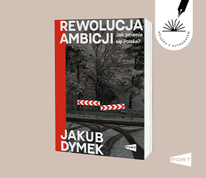 Jakub Dymek - Rewolucja ambicji - książka z autografem!