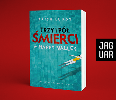 Trish Lundy - Trzy i pół śmierci w Happy Valley
