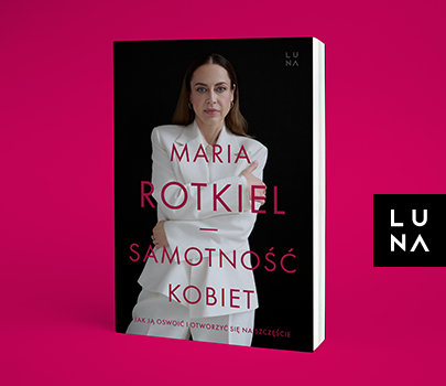Maria Rotkiel - Samotność kobiet