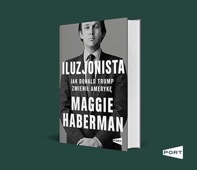  Maggie Haberman - Iluzjonista