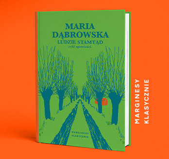Maria Dąbrowska - Ludzie stamtąd