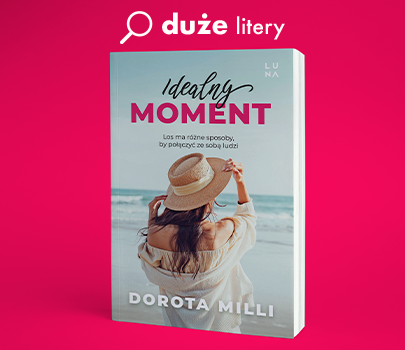 Dorota Milli - Idealny moment - Wielkie litery