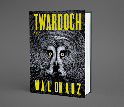 Szczepan Twardoch - Waldkauz (twarda oprawa)