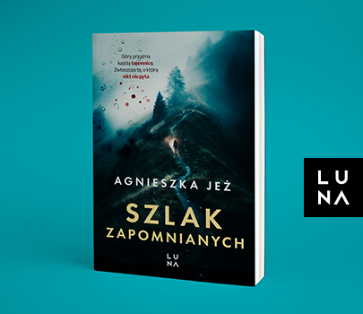 Agnieszka Jeż - Szlak zapomnianych