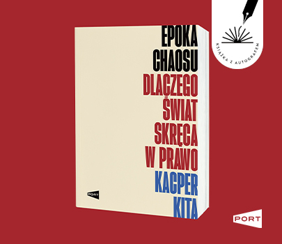 Kacper Kita - Epoka chaosu - książka z autografem!