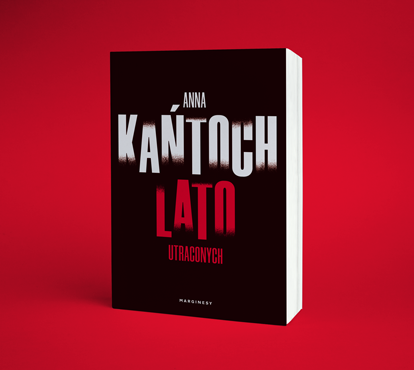 Anna Kańtoch - Lato utraconych 